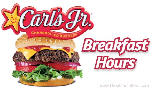 Carl's Jr Breakfast Hours