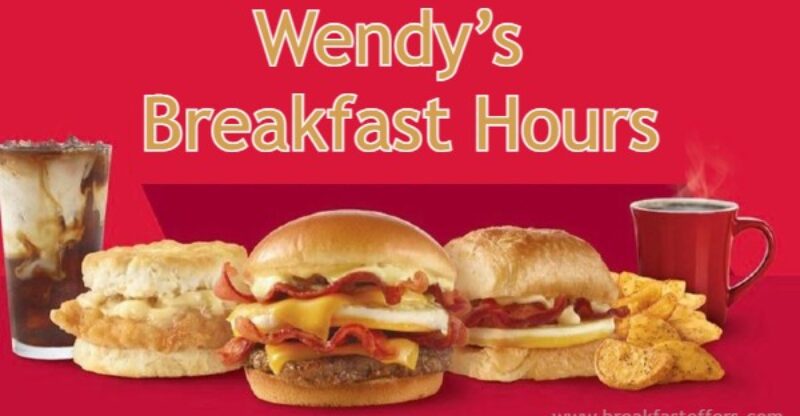 Wendy’s Breakfast Hours